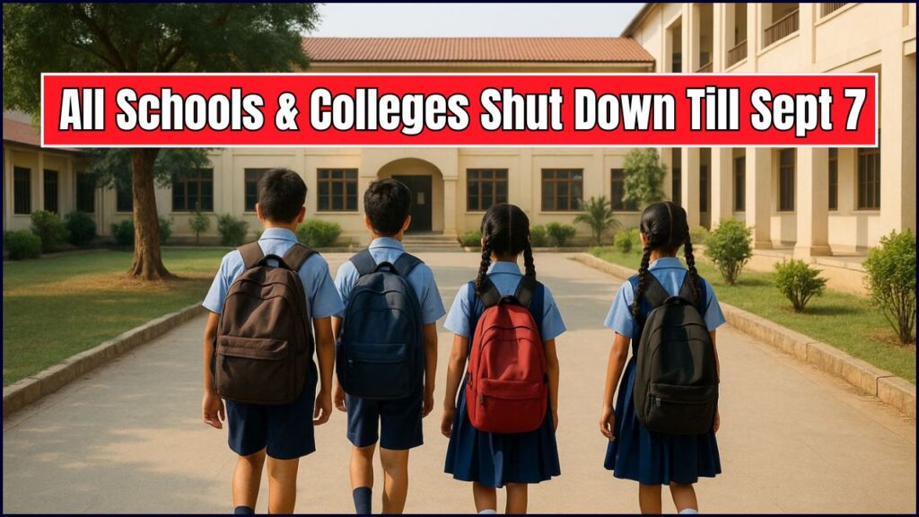 All Schools & Colleges Shut Down Till Sept 7 – Govt Issues Big Notice | Check States Here 1 All Schools & Colleges Shut Down Till Sept 7