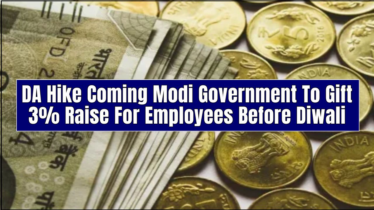DA Hike Coming Modi Government To Gift 3% Raise For Employees Before Diwali