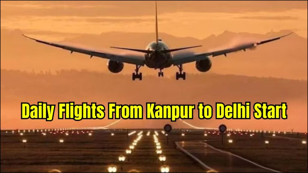 Daily Flights From Kanpur to Delhi Start