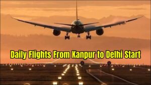 Daily Flights From Kanpur to Delhi Start