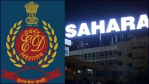 ED Files ₹1.74 Lakh Crore Money Laundering Charge Sheet Against Sahara Group