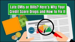 Late EMIs or Bills