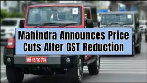 Mahindra Announces Price Cuts After GST Reduction
