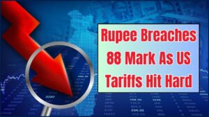 Rupee Breaches 88 Mark As US Tariffs Hit Hard