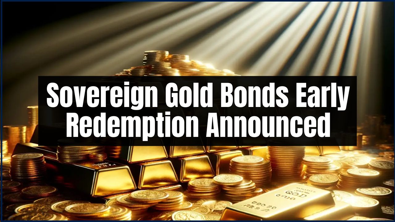 Sovereign Gold Bonds Early Redemption Announced